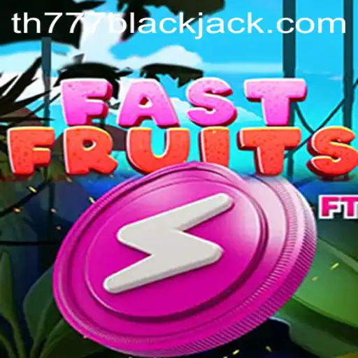 Discover FastFruits: The Ultimate Gaming Experience with TH777