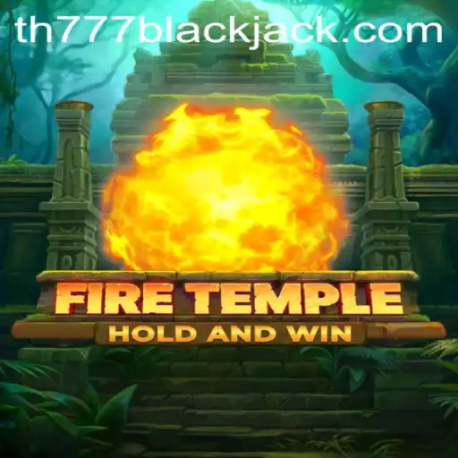 Dive Into the Exciting World of FireTemple: Unravel the Mystery of TH777