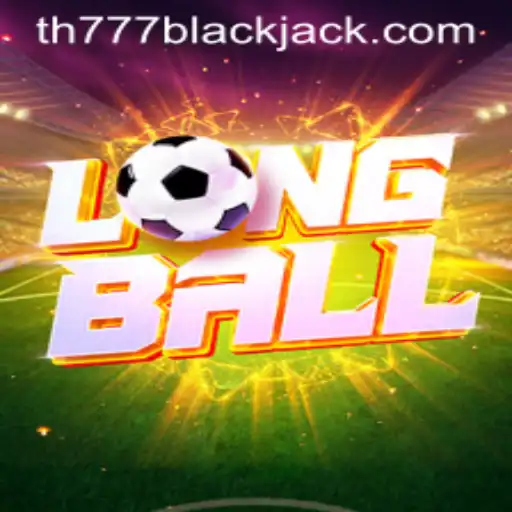 LongBall: Unveiling the Exciting World of TH777